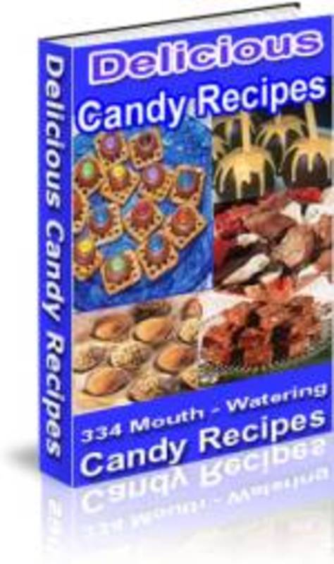 Product picture 334 Mouth Watering Candy Recipes
